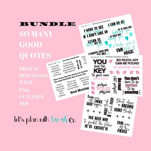 So MANY GOOD QUOTES Bundle Printable stickers for planners, journals, scrapbooks. Motivational- uplifting-, goal setting- & morning quotes