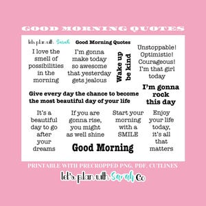 GOOD MORNING QUOTES Printable stickers for planner, scrapbooks, Bullet journal, cards, self care,