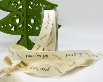 Peace/Love/Joy Printed Cotton Ribbon 3/4” wide BY THE YARD