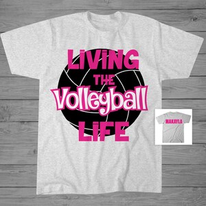 Living the Volleyball Life T-Shirt | Girls Volleyball Shirt | Volleyball Player Gift | Personalized Shirt | Volleyball Team Gift