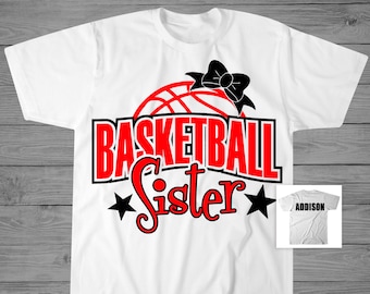 Basketball Sister T-Shirt | Proud Basketball Sister Shirt | Basketball Personalized Shirt | Girls Basketball Shirt | Sports Sister Shirt