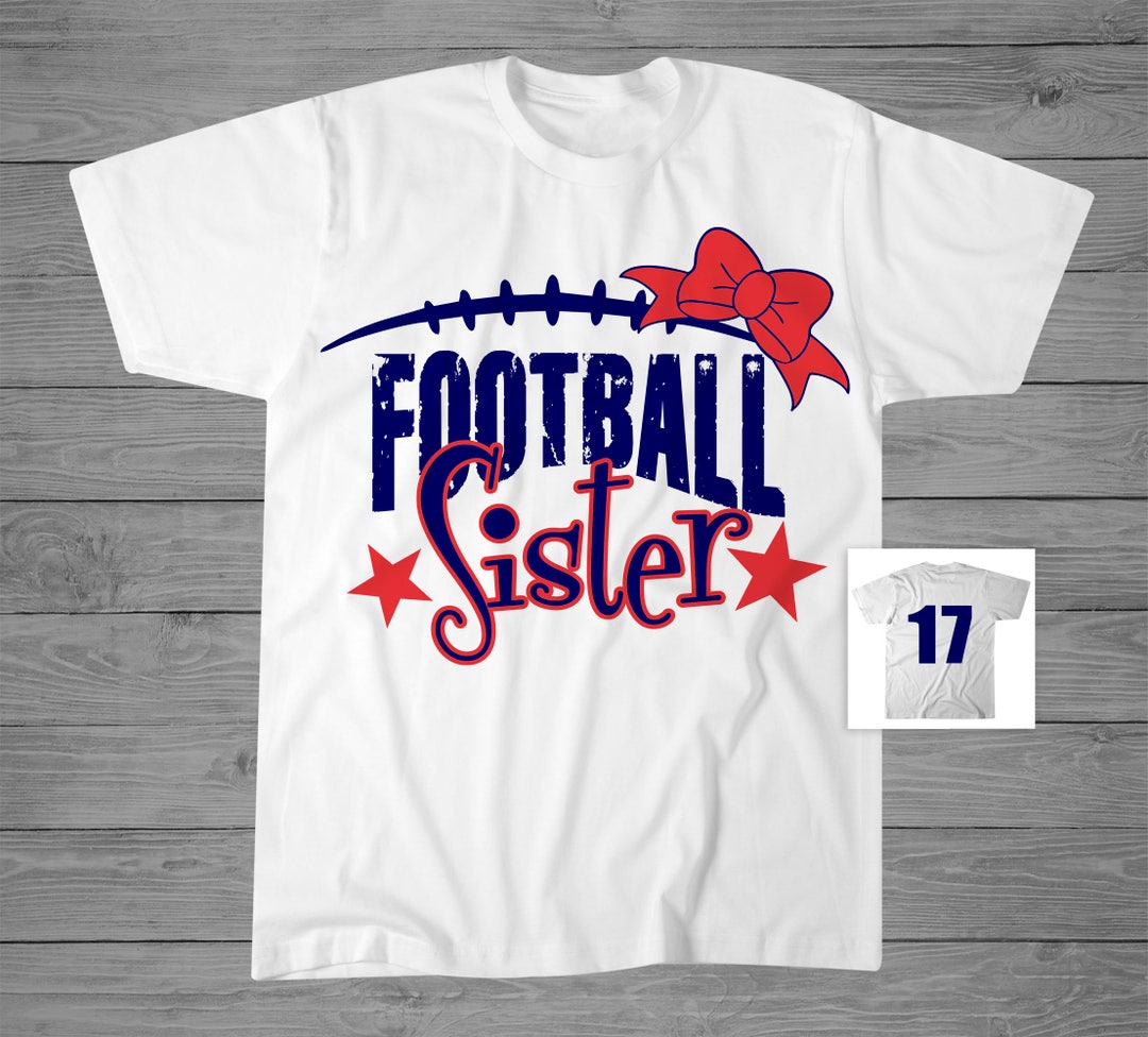 Football Sister T Shirt Girls Football Shirt Biggest Fan Proud Sister