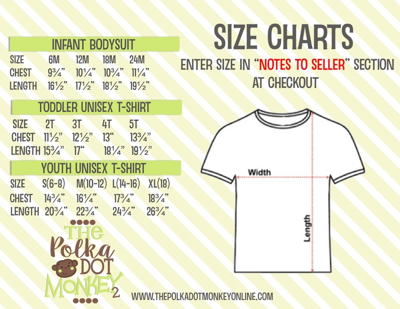 May include: Size chart for infant bodysuits, toddler unisex t-shirts, and youth unisex t-shirts. The chart shows chest and length measurements in inches for each size. The chart also includes a diagram of a t-shirt with the measurements labeled "Width" and "Length".