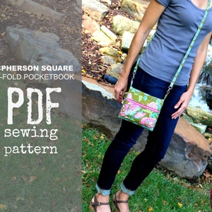 PDF SEWING PATTERN - McPherson Square Tri-Fold Convertible Pocketbook - Crossbody - Wristlet - Many Pockets -  Hold it Right There