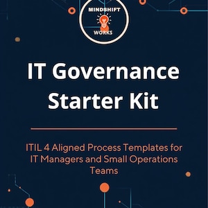 Puede incluir: Una portada de documento digital azul oscuro titulada IT Governance Starter Kit con el logotipo de Mindshift Works que presenta un icono de bombilla. El texto dice ITIL 4 Aligned Process Templates for IT Managers and Small Operations Teams con líneas de circuito.