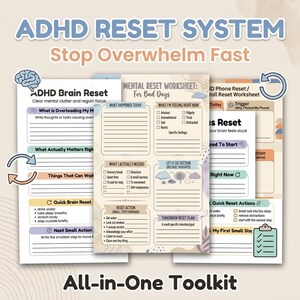May include: An ADHD Reset System toolkit with worksheets and guides to stop overwhelm. The image features several pages with prompts for mental clarity, including sections for brain reset, quick actions, and tomorrow's plan. The text includes "All-in-One Toolkit".