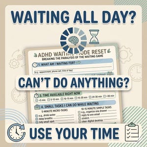 ADHD Waiting Mode Printable, Can’t Do Anything While Waiting Tool, Time Use Reset Worksheet, Executive Dysfunction Help PDF, Stop Waiting