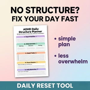 Peut inclure: Un planificateur quotidien ADHD blanc avec des sections pour les priorités, l'emploi du temps, les tâches, la concentration et la réflexion. L'image comprend le texte "NO STRUCTURE? FIX YOUR DAY FAST" et "DAILY RESET TOOL."