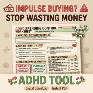 May include: A digital ADHD spending control worksheet with the title "Impulse Buying? Stop Wasting Money." The worksheet includes sections to analyze purchases, with checkboxes and prompts for reflection. The design incorporates money symbols and a shopping cart icon.