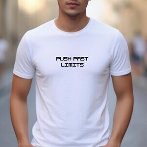 Push Past Limits T-Shirt - Motivations-Gym-Shirt, Hustle Mindset T-Shirt, Baumwolle Unisex Streetwear, Fitness- und Unternehmerbekleidung