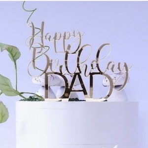 Happy Birthday DAD Tortenstecker, Acryl Tortenstecker, Cake Topper, Geburtstag Tortendeko