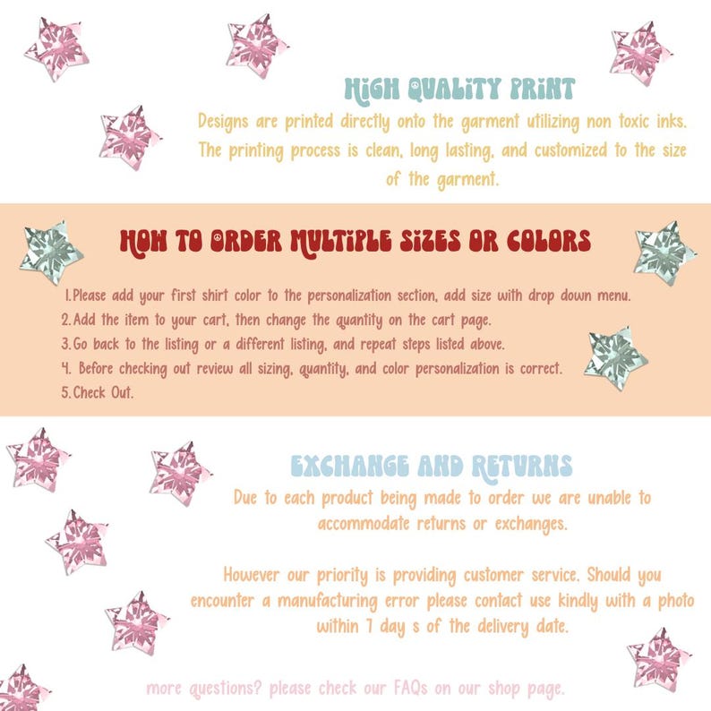 May include: A peach-colored graphic with text about high-quality printing, ordering multiple sizes or colors, and exchange and return policies. Pink and teal star graphics are scattered around the text.