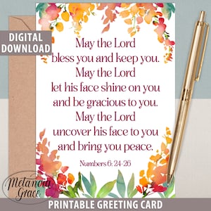 May include: A printable greeting card with a watercolour floral design. The card features a verse from Numbers 6:24-26, which reads: "May the Lord bless you and keep you. May the Lord let his face shine on you and be gracious to you. May the Lord uncover his face to you and bring you peace."