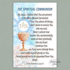 May include: A watercolor print titled "THE SPIRITUAL COMMUNION" featuring a chalice and the text of a prayer. The background has a soft blue and white watercolor wash. The print includes the text "My Jesus, I believe..." and is signed by MetanoiaGrace.