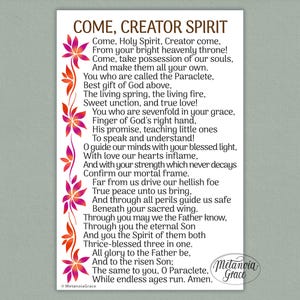 May include: A white card with the text "COME, CREATOR SPIRIT" and a poem. The card is decorated with pink and orange floral designs. The Metanoia Grace logo is in the bottom right corner.