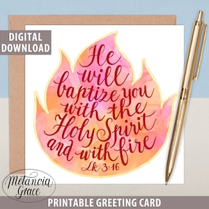 Biglietto di auguri per la cresima moderno stampabile, biglietto con versetto biblico, "Vi battezzerà con lo Spirito Santo e il fuoco", Luca 3:16, download digitale