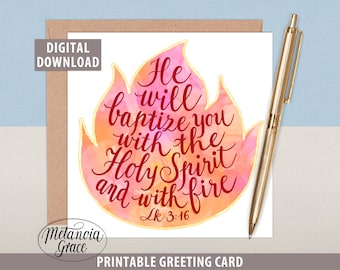 Modern Printable Confirmation Note Card, Bible Verse Card, He will Baptize you with The Holy Spirit and Fire, Luke 3: 16, digital download