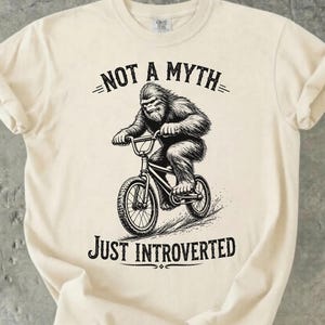 Bigfoot Introvert Comfort Colors Shirt, Not A Myth Just Introverted Tee, Funny Sasquatch Cryptid Gift