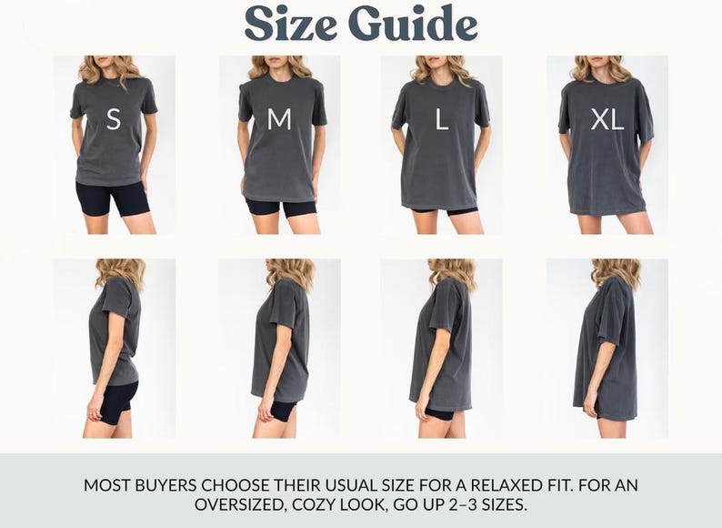 May include: Size guide showing different t-shirt sizes: S, M, L, and XL. Each size is modeled on a person, both front and side views. The text at the bottom advises buyers to choose their usual size for a relaxed fit or size up for an oversized look.