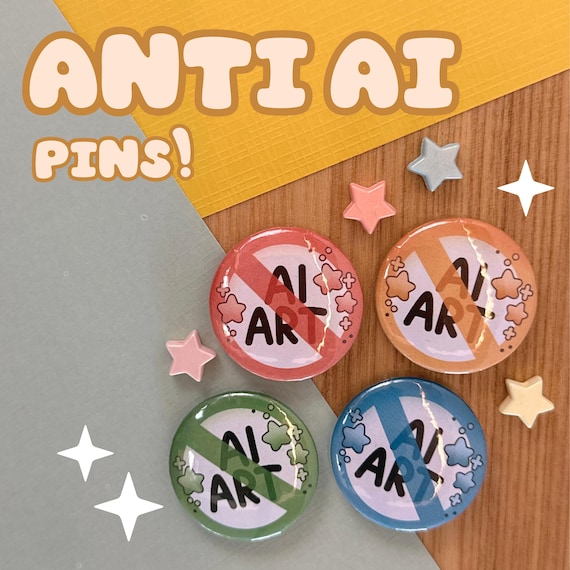 Anti AI Pins!!