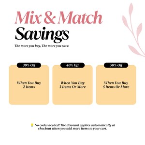 May include: A promotional graphic titled Mix & Match Savings with the text The more you buy, The more you save. It displays three light orange boxes with black labels offering 30% off for 2 items, 40% off for 3 items, and 50% off for 5 items.