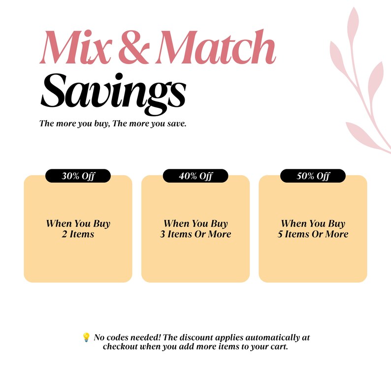 May include: A promotional graphic titled Mix & Match Savings with the text The more you buy, The more you save. It displays three light orange boxes with black labels offering 30% off for 2 items, 40% off for 3 items, and 50% off for 5 items.