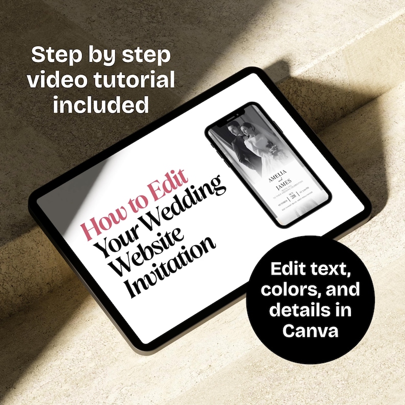 May include: A digital tablet displays a wedding website invitation on a smartphone screen. Text on the tablet reads "How to Edit Your Wedding Website Invitation." A black circle states "Edit text, colors, and details in Canva."