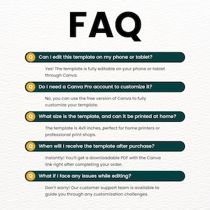 May include: A green and white FAQ graphic with five questions and answers about a printable template. The questions are: Can I edit this template on my phone or tablet?, Do I need a Canva Pro account to customize it?, What size is the template, and can it be printed at home?, When will I receive the template after purchase?, What if I face any issues while editing?