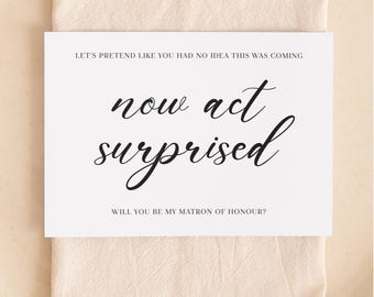 Act Surprised Bridesmaid Proposal Card, Will You Be My Bridesmaid Card, Maid Of Honor Proposal