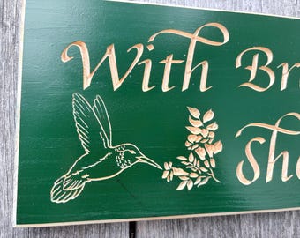 Carved Hummingbird Garden Sign: "With Brave Wings She Flies" Pine Wood Art