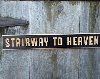 Stairway to Heaven carved wood sign. Rock and Roll Sign