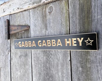 Gabba Gabba Hey Ramones Carved/Routed Wood Street Sign