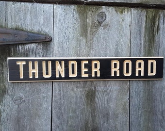 THUNDER ROAD Carved/Routed Street Sign Bruce Springsteen Fan Gift