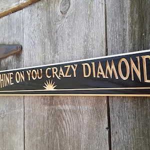 Carved Shine On You Crazy Diamond Sign gift for Pink Floyd fan