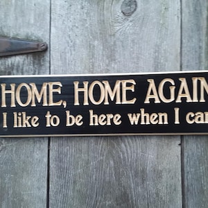 Home, Home Again I like to be here when I can SIGN. Routed Carved Engraved Sign Time lyrics Pink Floyd Gift.