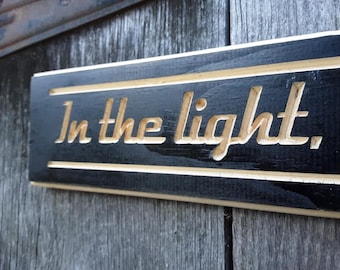Routed Carved Engraved In The Light You Will Find The Road Led Zeppelin Fan Gift