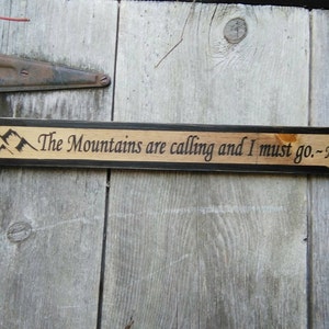 Muir The Mountains Are Calling and I Must Go  Shabby Primitive Wooden Sign Mountains Hiking