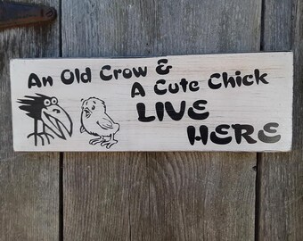 Crow & Chick Live Here Wood Sign, Shabby Chic Decor