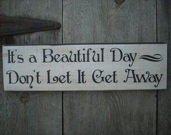 It's a Day Wood Sign - Shabby Chic U2 Decor
