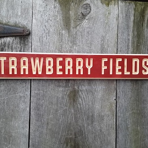 Strawberry Fields Carved/Routed Street Sign Painted wood sign Rock and Roll Sign The Beatles