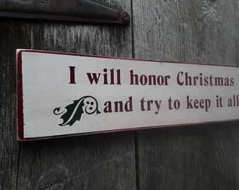 I will honor Christmas in my heart and try to keep it all the year shabby wood sign dickens