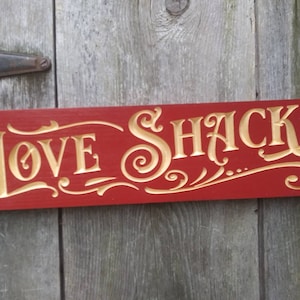 Routed / Carved LOVE SHACK sign. 5.5x20x1&quot; thick
