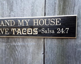 Taco Lover Carved Wood Sign, As for me and my house, 3.5x23"