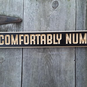 Carved/Routed Street Sign Comfortably Numb Pink Floyd Sign Fan Sign Gift