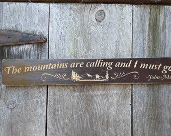 Routed Carved John Muir The Mountains Are Calling And I Must Go Sign Brown with natural lettering