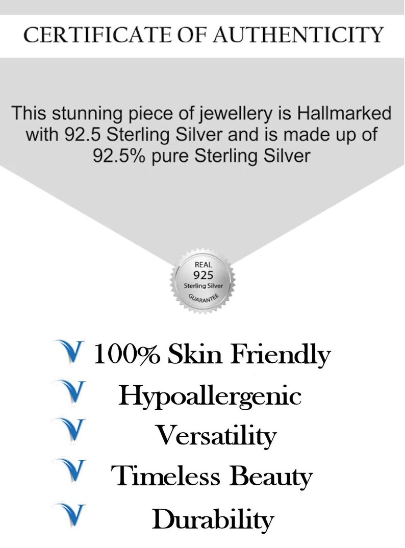 May include: Certificate of Authenticity for a piece of jewelry made with 92.5% pure Sterling Silver. The certificate states that the jewelry is hallmarked, skin friendly, hypoallergenic, versatile, timeless, and durable.