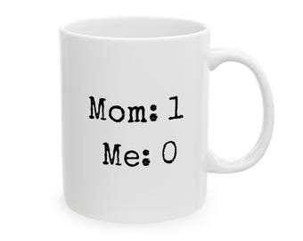 Gifts Mom 1 Me 0 Mug Funny Mothers Day Gift Coffee Mug for Mom Birthday Gift Idea Best Mom Ever Ceramic Cup