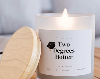 Two Degrees Hotter Candle | Masters Degree Graduation Gift | Grad School Candle for Her or Him | Funny College Graduate Gift | Soy Candle