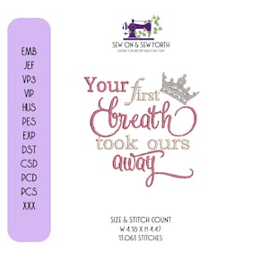Your First Breath Took Ours Away, Baby Machine Embroidery Design