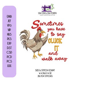 Può includere: Un disegno per ricamo con un gallo dei cartoni animati e la scritta "Sometimes you have to say GLUCK IT and walk away". Il disegno è largo 12,09 cm e alto 10,46 cm.